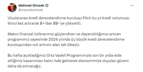 Bakan Şimşek: Üç büyük kredi derecelendirme kuruluşundan not artırımı alan tek ülkeyiz